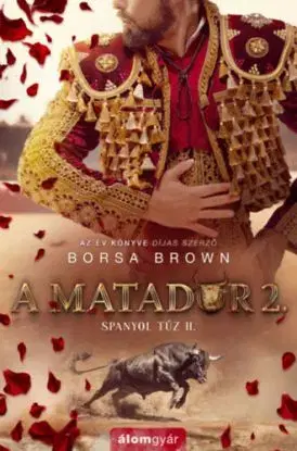 A matador 2. - Spanyol tűz 2. - Borsa Brown