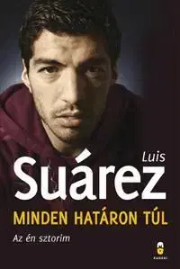Minden határon túl - Luis Suárez