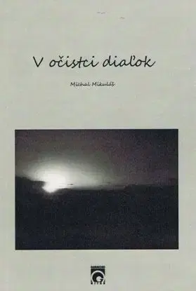 V očistci diaľok - Michal Mikuláš