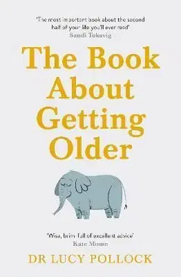 The Book About Getting Older - Lucy Pollock
