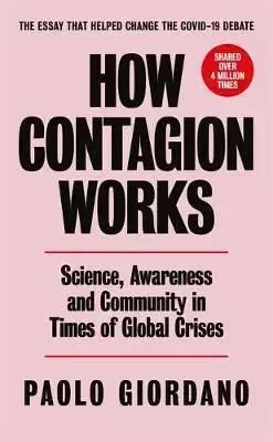 How Contagion Works : Science, Awareness and Community in Times of Global Crises - Paolo Giordano