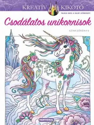 Csodálatos unikornisok - Színezőkönyv - Marjorie Sarnat