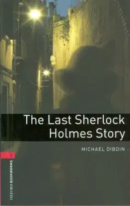 The Last Sherlock Holmes Story - OBL 3 - Michael Dibdin