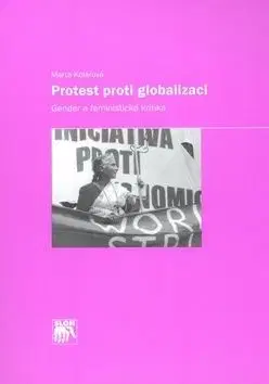 Protest proti globalizaci - Marta Kolářová