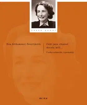 Češi jsou vlastně docela milí ... - Eva Althammer- Švorčíková
