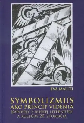 Symbolizmus ako princíp videnia - Eva Maliti