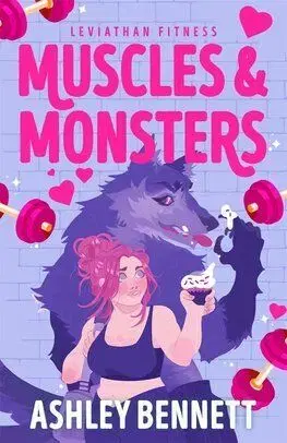 Muscles and Monsters - Ashley Bennett