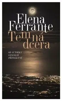 Temná dcera - Elena Ferrante