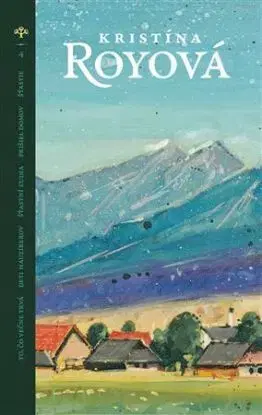 To, čo večne trvá / Deti hauzírerov / Šťastní ľudia / Prišiel domov / Šťastie - Kristína Royová