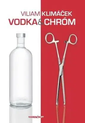 Vodka a chróm - Viliam Klimáček