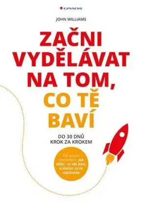 Začni vydělávat na tom, co tě baví - John Williams