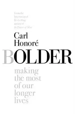 Bolder - Carl Honoré