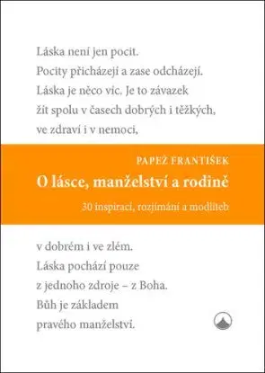 O lásce, manželství a rodině - Pápež František