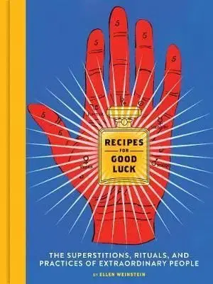 Recipes for Good Luck - Ellen Weinstein