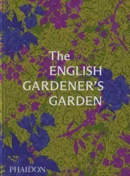 The English Gardener's Garden - Toby Musgrave