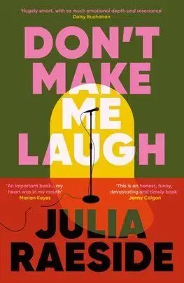 Dont Make Me Laugh - Julia Raeside