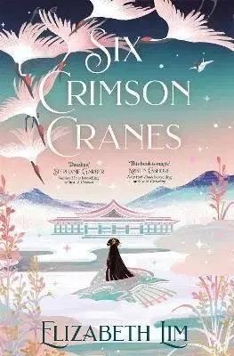 Six Crimson Cranes - Elizabeth Lim