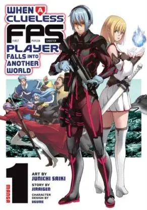 When a Clueless First-Person Shooter Player Falls into Another World (Manga) Vol. 1 - Jiraigen