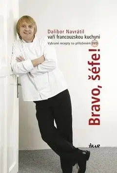 Bravo, šéfe! Dalibor Navrátil - Dalibor Navrátil