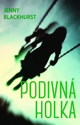 Podivná holka - Jenny Blackhurst