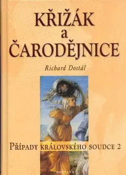 Křížák a čarodějnice - Richard Dostál