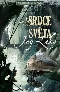 Srdce světa - Jay Lake