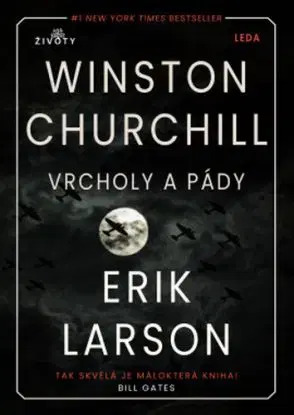 Vrcholy a pády Winstona Churchilla - Erik Larson
