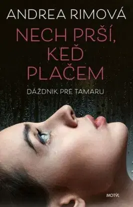 Nech prší, keď plačem / Dáždnik pre Tamaru - limitovaná edícia - Andrea Rimová