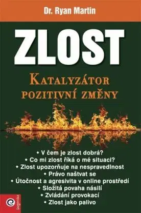 Zlost - Katalyzátor pozitivní změny - Dr. Ryan Martin