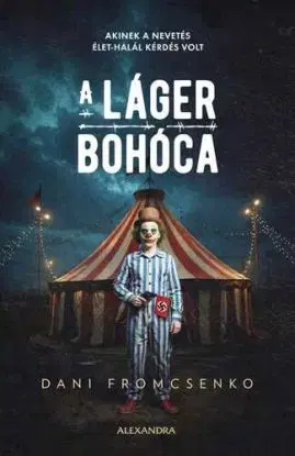 A láger bohóca - Dani Fromcsenko