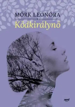 Ködkirálynő - Leonóra Mörk