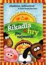 Říkadla a hry pro nejmenší - Vladimíra Gebhartová