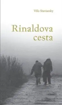 Rinaldova cesta - Víťo Staviarsky