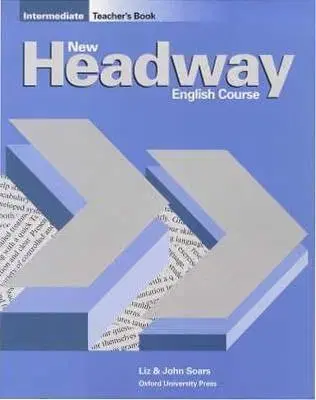 New Headway Intermediate Teacher´s Book - Soars John, Liz Soarsová