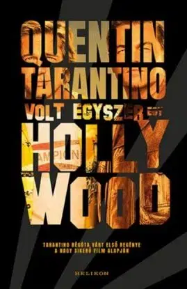 Volt egyszer egy Hollywood - Quentin Tarantino, László Sepsi