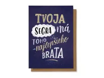 Tvoja sestra má toho najlepšieho brata