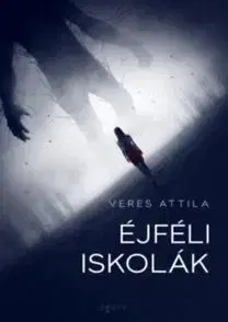 Éjféli iskolák - Attila Veres