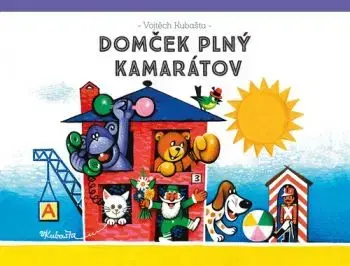 Domček plný kamarátov - Vojtěch Kubašta, Vojtěch Kubašta