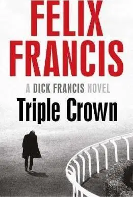 Triple Crown - Felix Francis