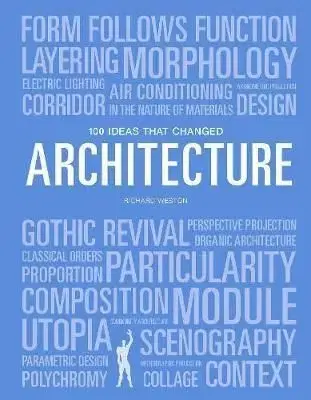 100 Ideas that Changed Architecture - Warner Marien Mary