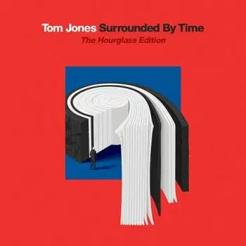 Jones Tom - Surrounded By Time: The Hourglass Edition 2CD - Tom Jones