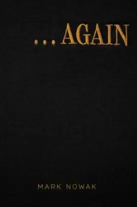. . . AGAIN - Mark Nowak