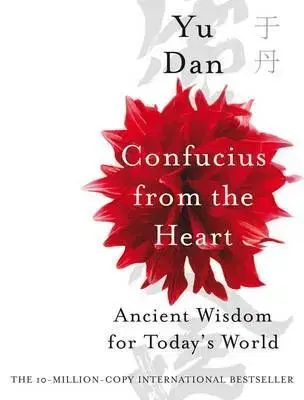Confucius From the Heart - Dan Yu