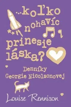 Denníky Georgie Nicolsonovej ..Láska sa skladá z mnohých nohavíc - Louise Rennisonová