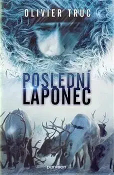 Poslední Laponec - Olivier Truc