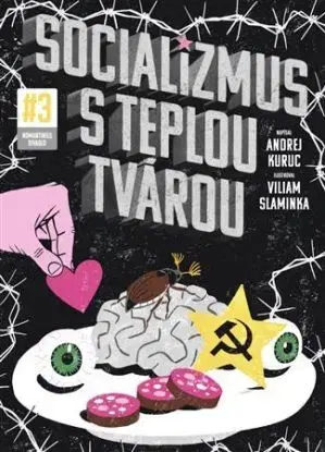 Socializmus s teplou tvárou 3 - Andrej Kuruc