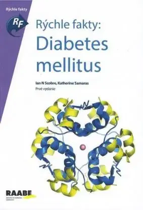 Rýchle fakty - Diabetes mellitus - Ian N Scobie, Katherine Samaras