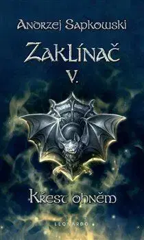 Zaklínač V. Křest ohněm, 3. vydání - Andrzej Sapkowski