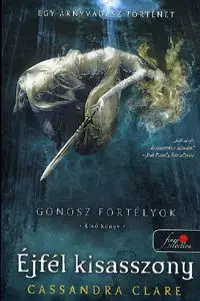 Éjfél kisasszony - Cassandra Clare