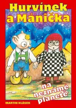 Hurvínek a Mánička na neznámé planetě - Martin Klásek